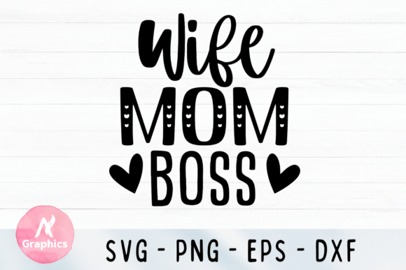 Download Wife Mom Boss SVG - Premium Resources